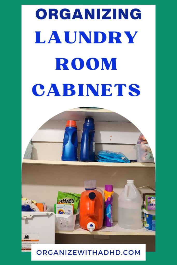 A photo of an organized laundry room cabinet. Text says "Organizing laundry room cabinets"
