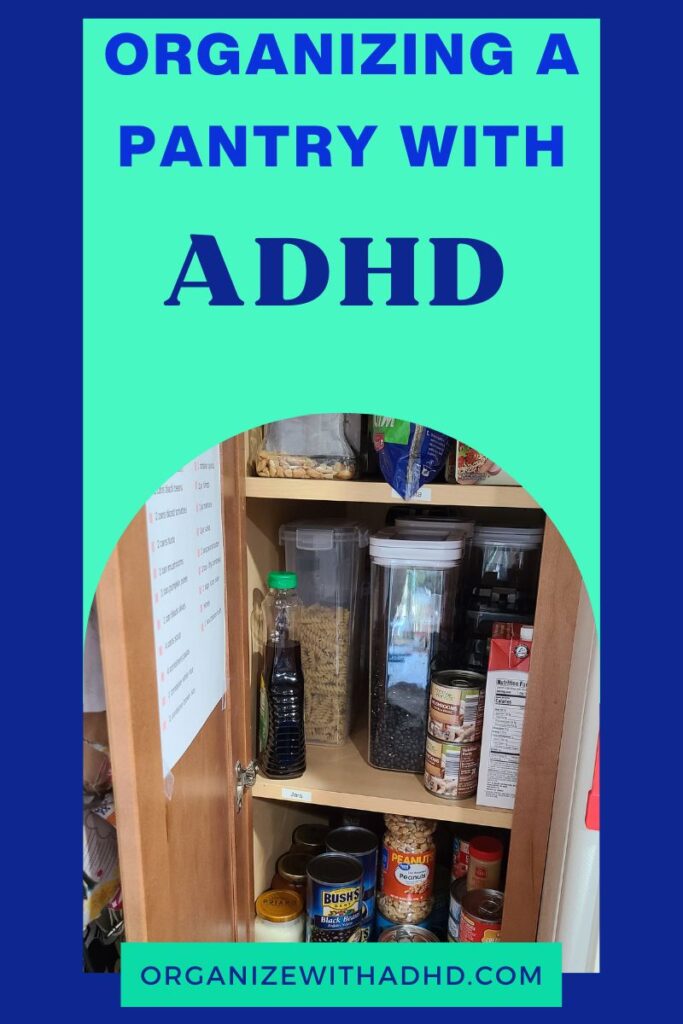 A kitchen pantry filled with food. Text says "Organizing a pantry with ADHD"