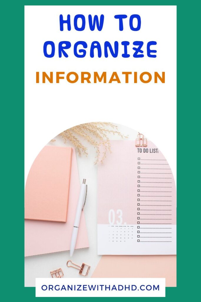 A collection of pink papers, a pen, and a to-do list. Text says "How to organize information"